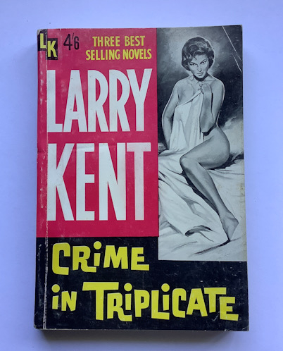 1950s-60s LARRY KENT CRIME IN TRIPLICATE Australian pulp fiction detective book